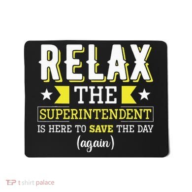 Superintendent – Superintendent Office Supervisor Supervisor Mousepad