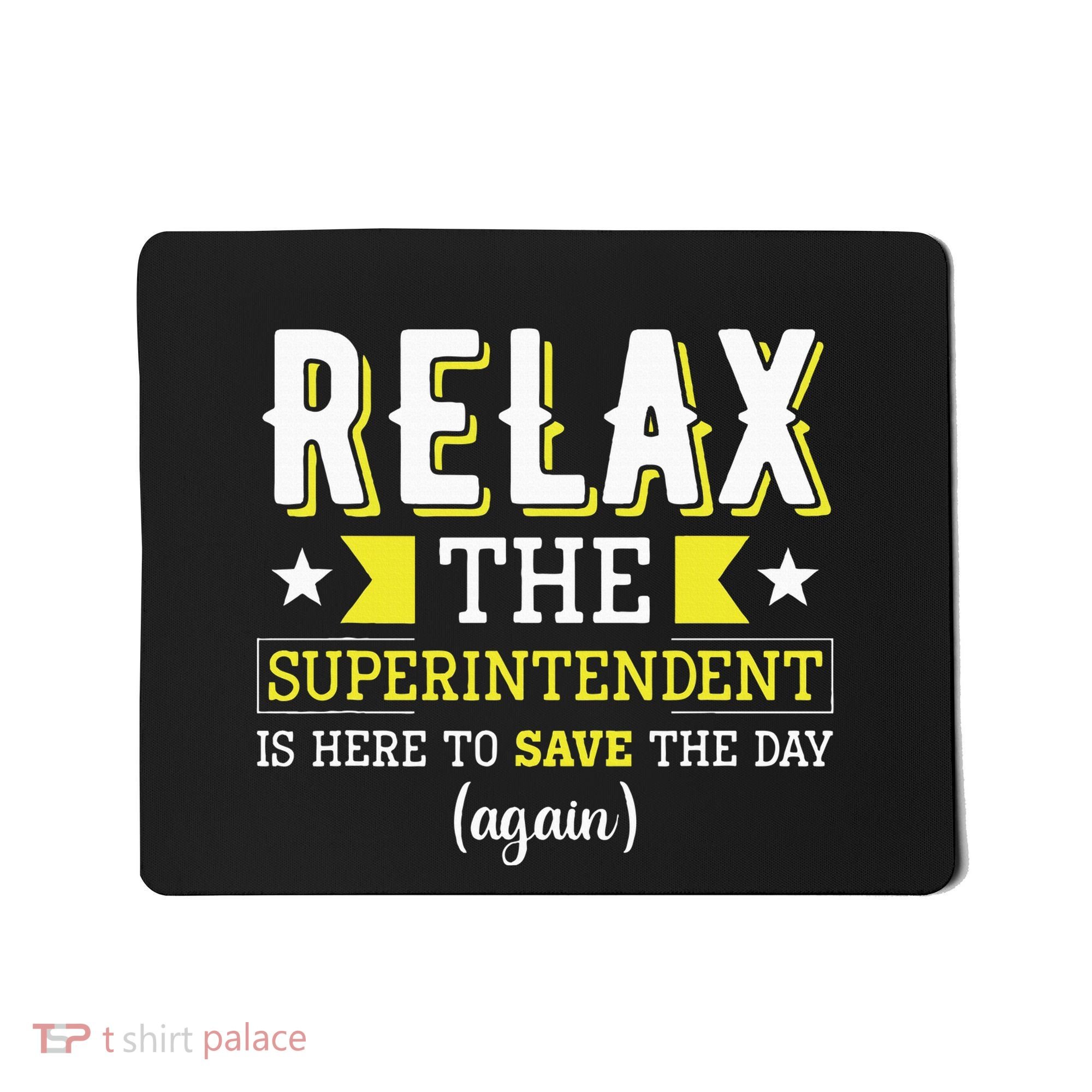 Superintendent – Superintendent Office Supervisor Supervisor Mousepad