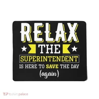 Superintendent – Superintendent Office Supervisor Supervisor Mousepad