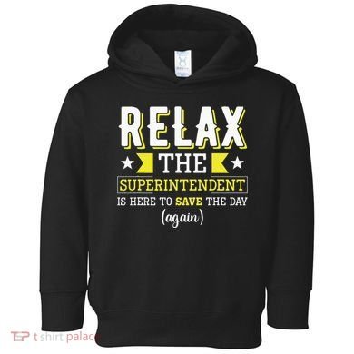Superintendent – Superintendent Office Supervisor Supervisor Toddler Hoodie