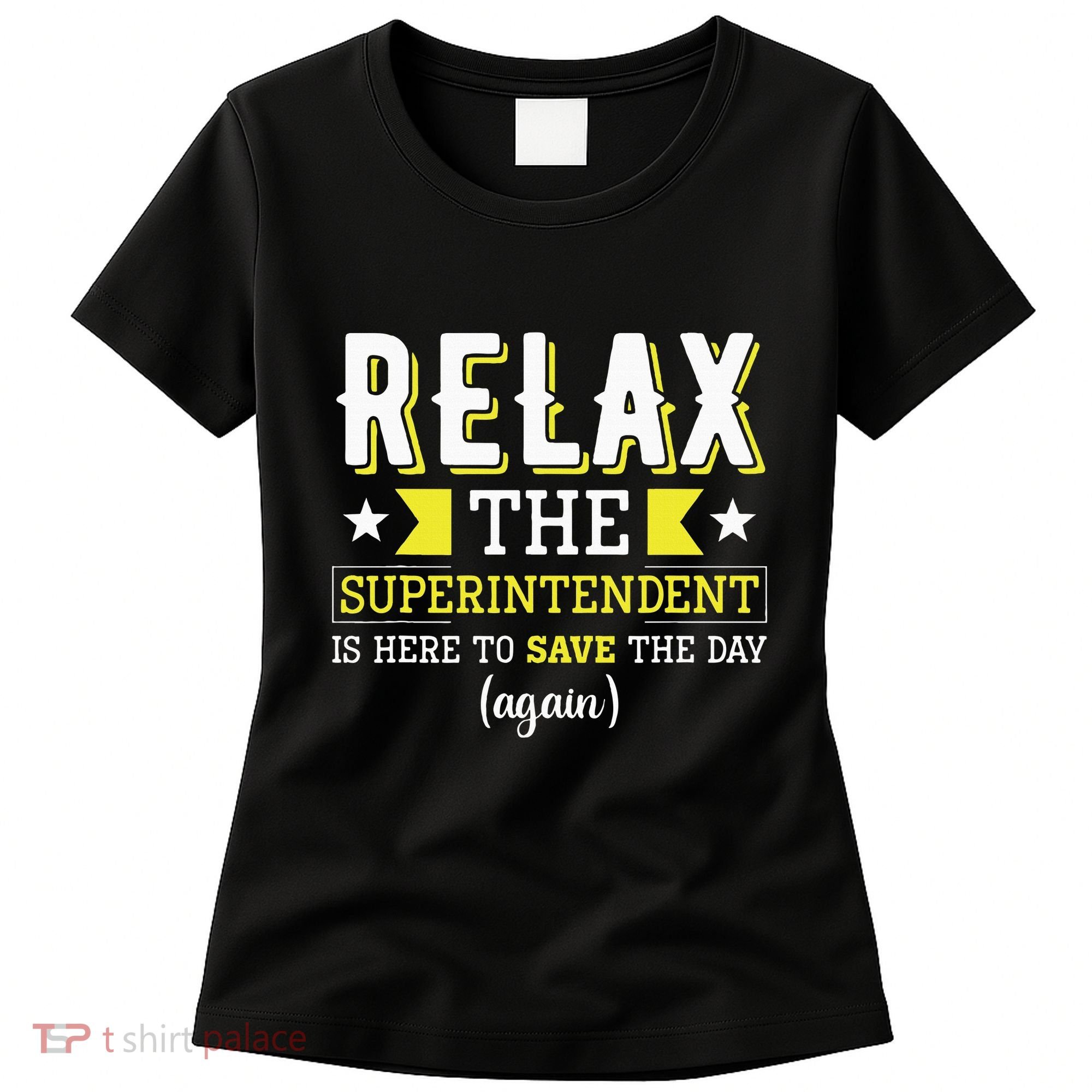 Superintendent – Superintendent Office Supervisor Supervisor Women's T-Shirt