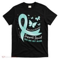 Support Squad Ovarian Cancer Awareness Teal Ribbon Butterfly T-Shirt thumb 0