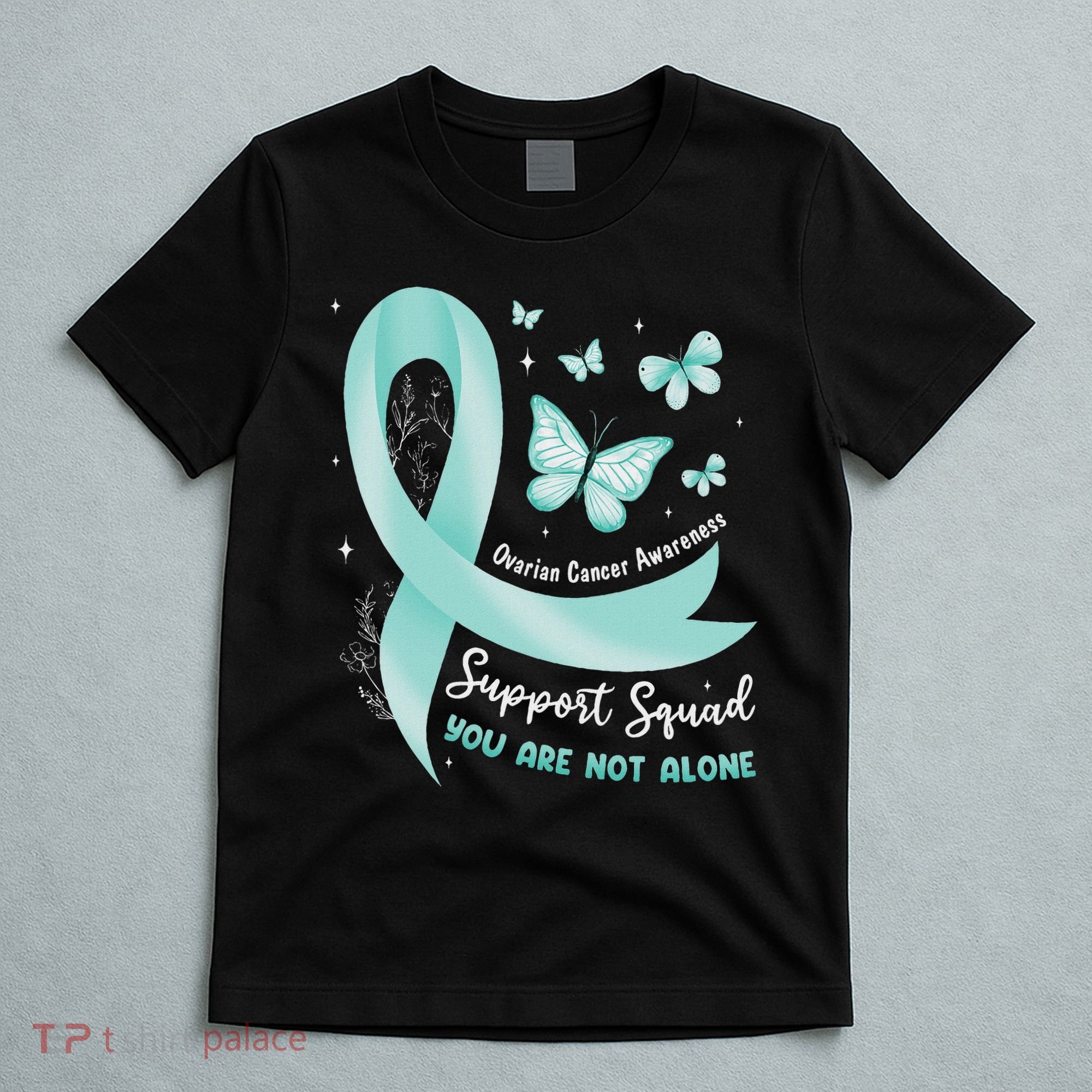 Support Squad Ovarian Cancer Awareness Teal Ribbon Butterfly T-Shirt