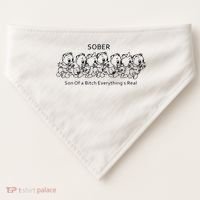 Sober Son Of A Bitch Everything's Real USA-Made Doggie Bandana thumb 0