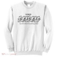 Sober Son Of A Bitch Everything's Real Sweatshirt thumb 0