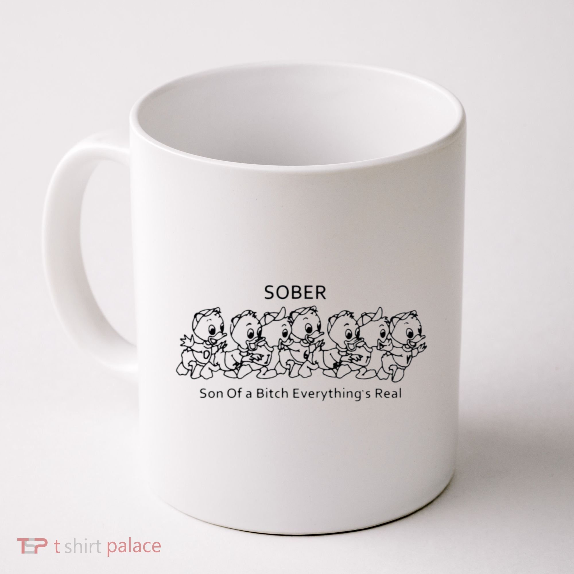 Sober Son Of A Bitch Everything's Real Coffee Mug