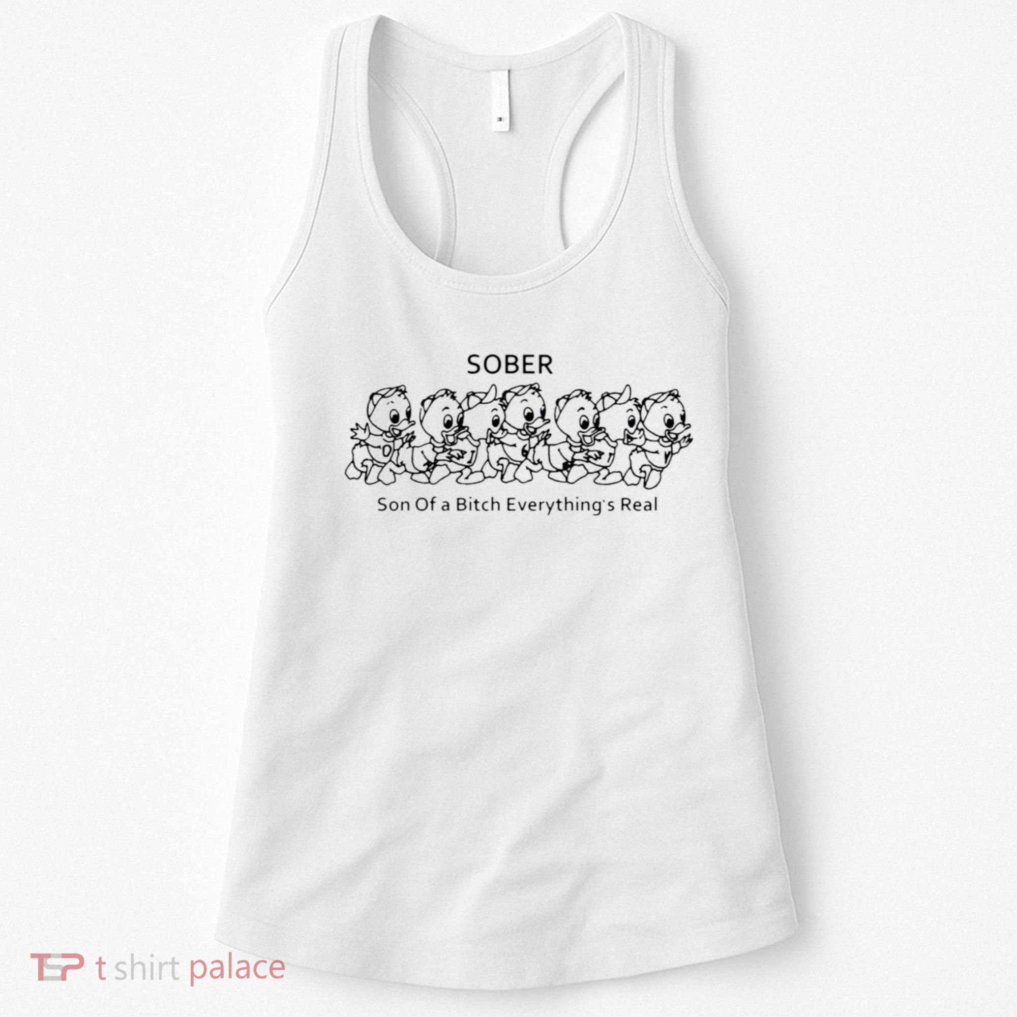 Sober Son Of A Bitch Everything's Real Women's Tank Top