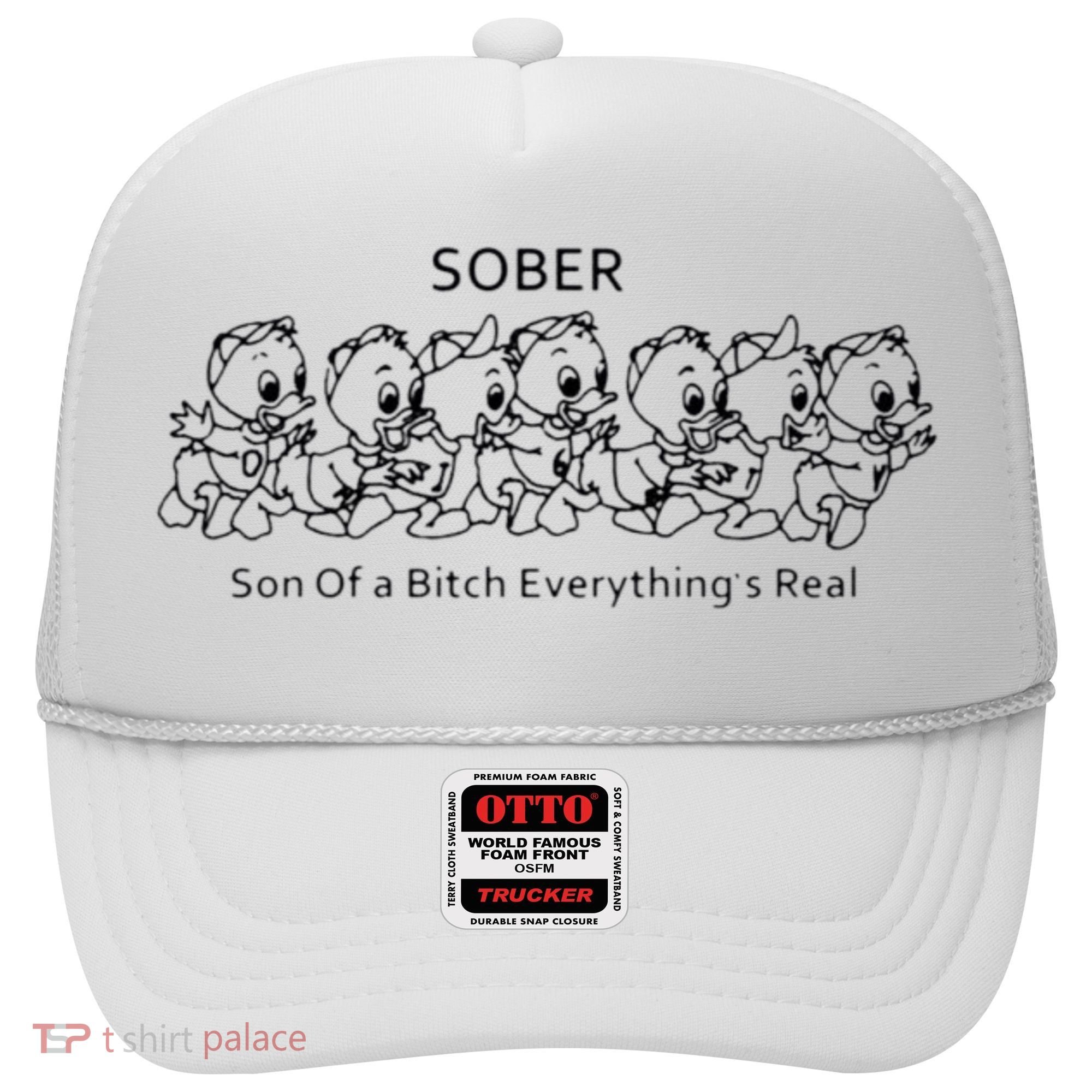 Sober Son Of A Bitch Everything's Real Hat