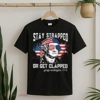 Stay Strapped Or Get Clapped George Washington 4th Of July T-Shirt thumb 2