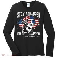 Stay Strapped Or Get Clapped George Washington 4th Of July Women's Long Sleeve Shirt thumb 0