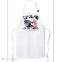 Stay Strapped Or Get Clapped George Washington 1776 Apron thumb 0