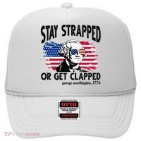 Stay Strapped Or Get Clapped George Washington 1776 Hat thumb 0