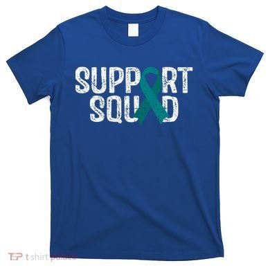 Support Squad Ovarian Cancer Awareness Gift T-Shirt