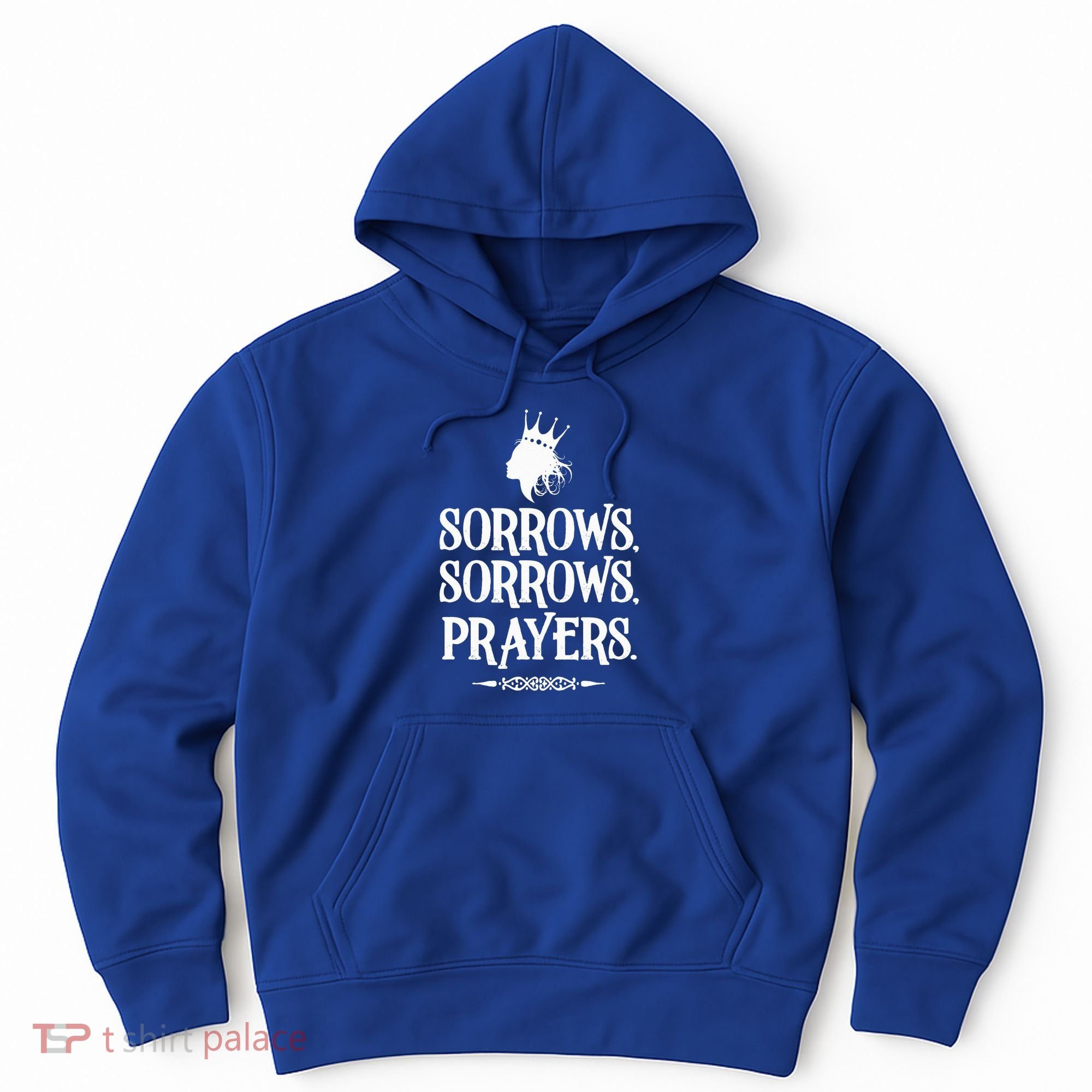 Sorrows Sorrows Prayers Hoodie