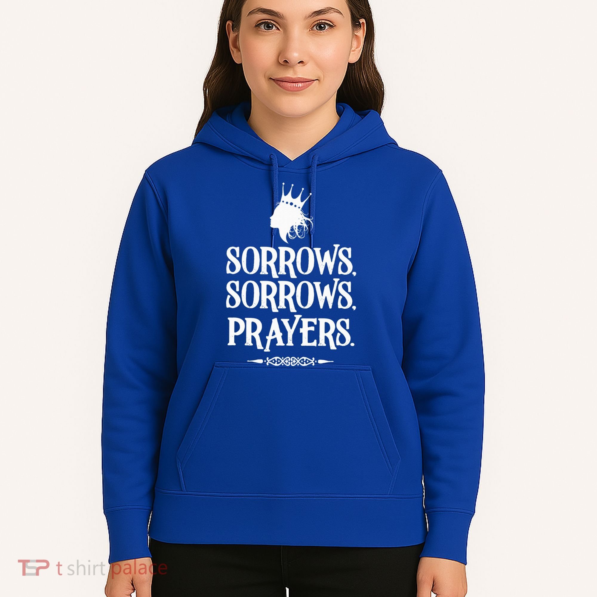 Sorrows Sorrows Prayers Hoodie