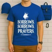 Sorrows Sorrows Prayers T-Shirt thumb 6