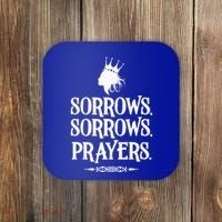 Sorrows Sorrows Prayers Coaster thumb 0