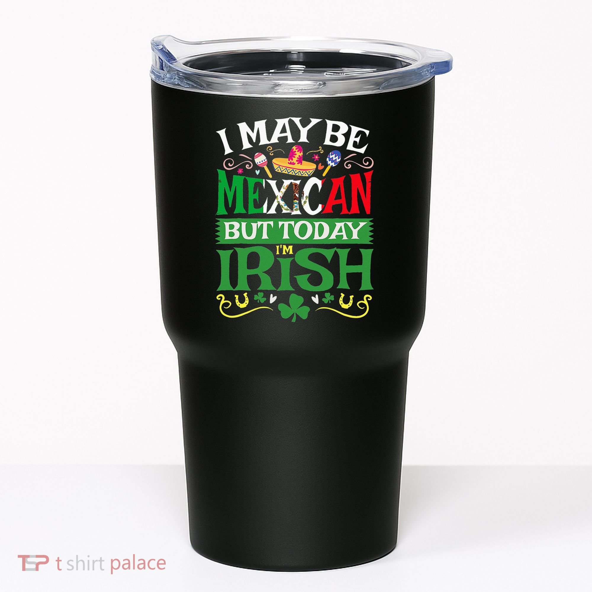 St Saint Patrick's Day Mexican Latino Beer Shamrock Tumbler
