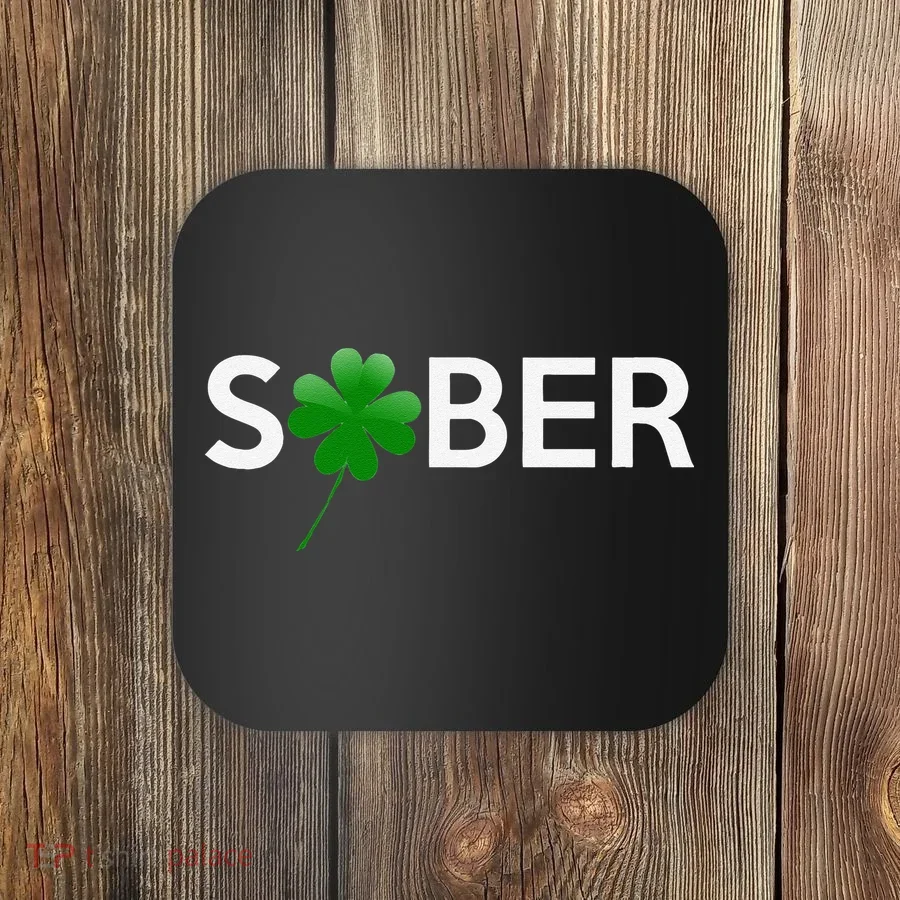 Sober Saint Patrick's Day Alcoholics AA NA Anonymous 12 Step Coaster