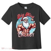 SantaS Swole Patrol Big Nick Energy Fun Christmas Toddler T-Shirt thumb 0