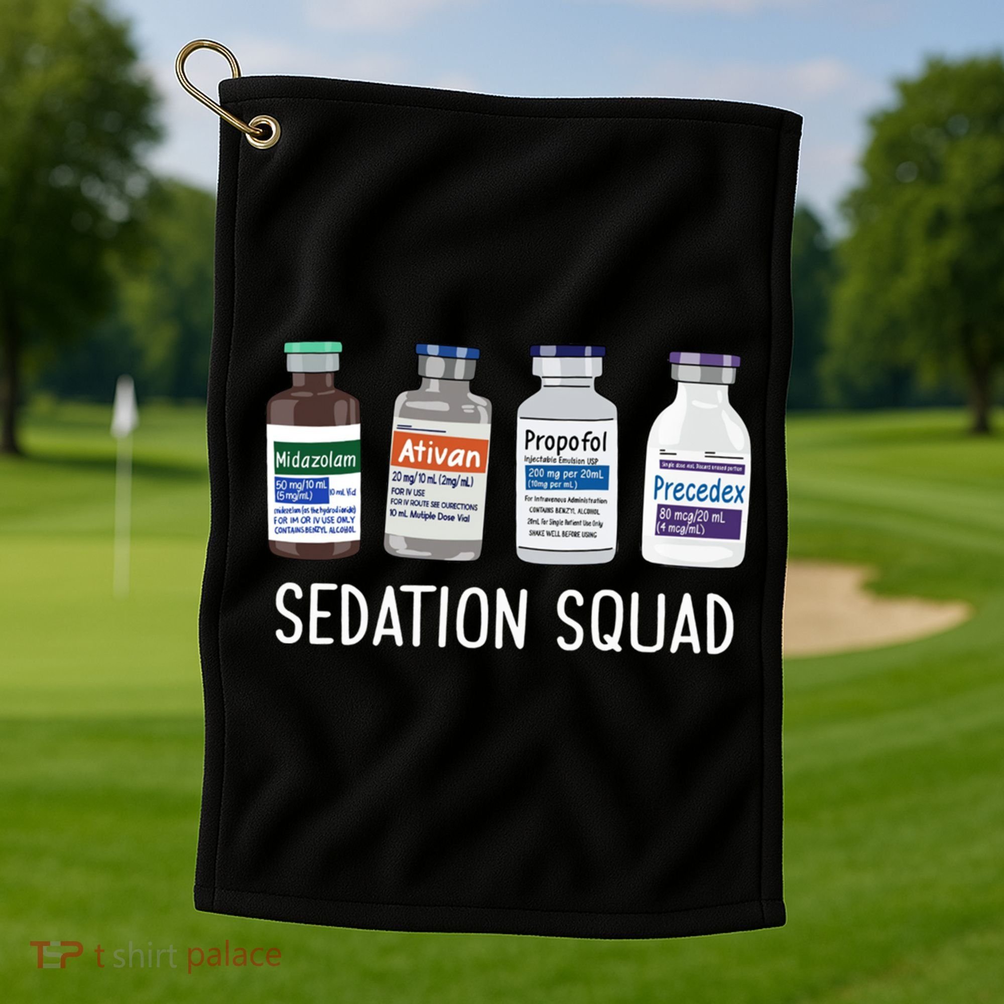 Sedation Squad Pharmacology Crna Icu Nurse Appreciation Gift Golf Towel