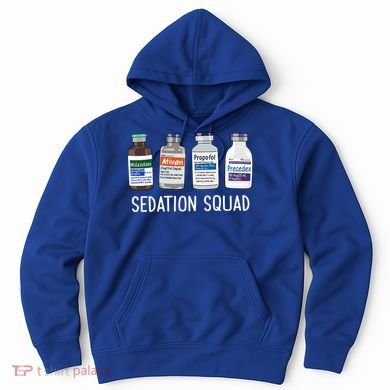 Sedation Squad Pharmacology Crna Icu Nurse Appreciation Gift Hoodie