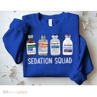 Sedation Squad Pharmacology Crna Icu Nurse Appreciation Gift Sweatshirt thumb 2