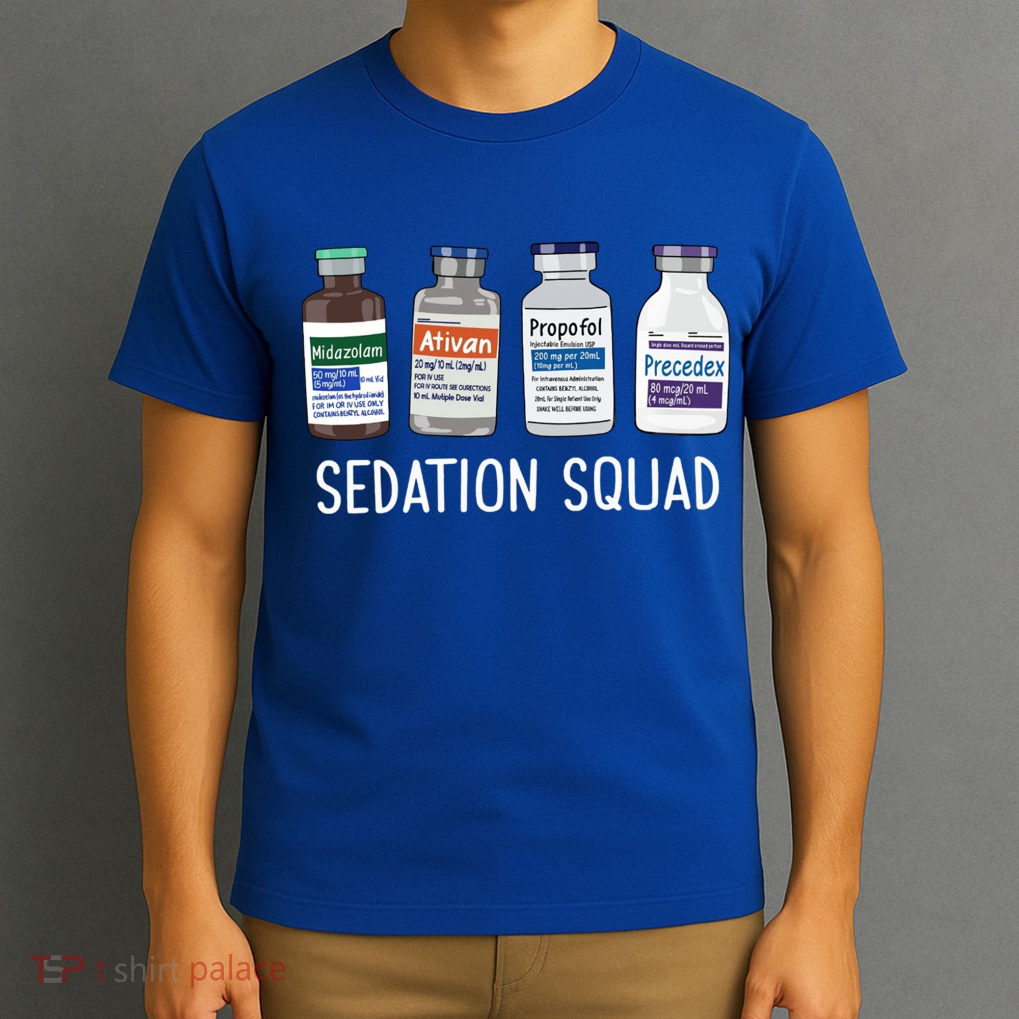 Sedation Squad Pharmacology Crna Icu Nurse Appreciation Gift T-Shirt