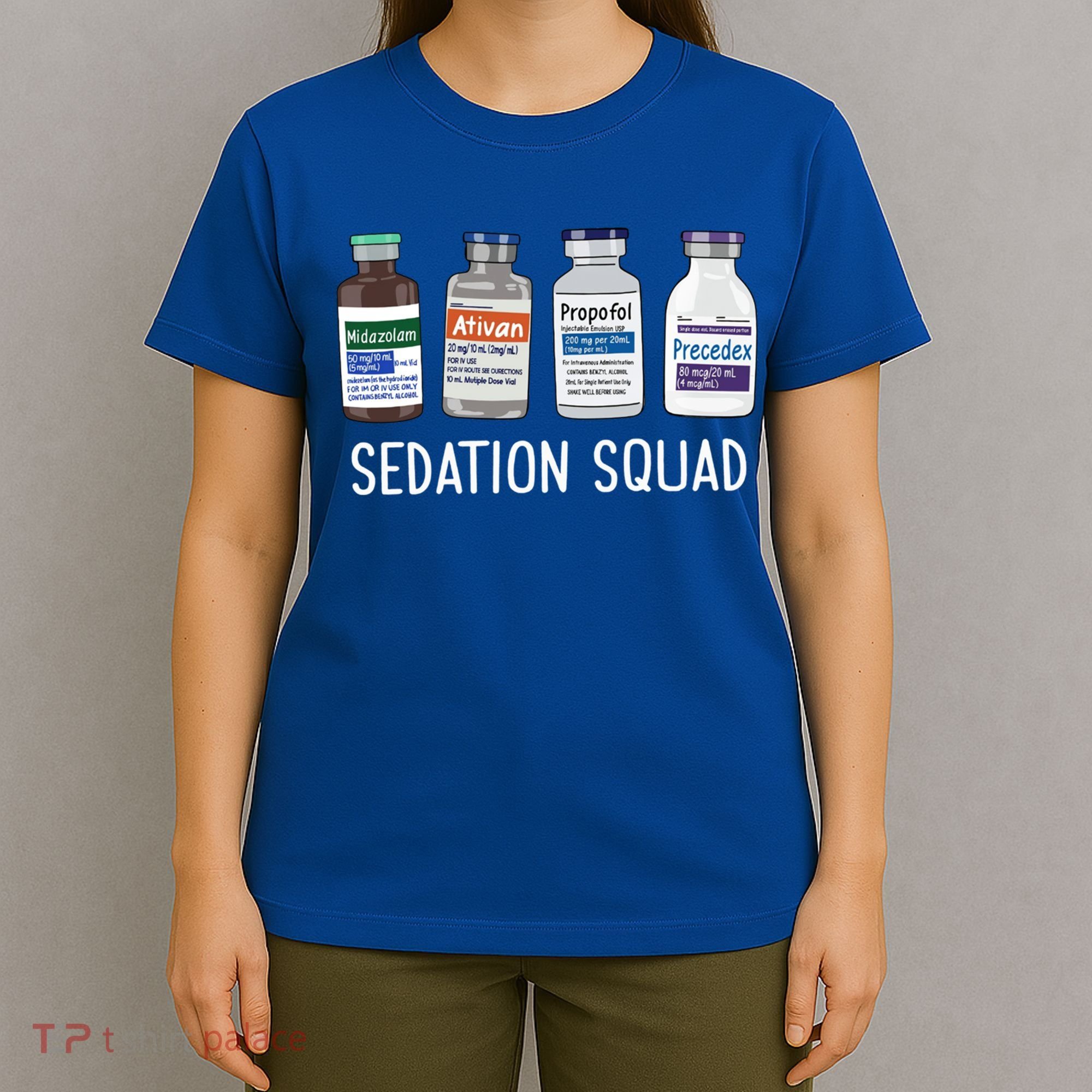 Sedation Squad Pharmacology Crna Icu Nurse Appreciation Gift T-Shirt