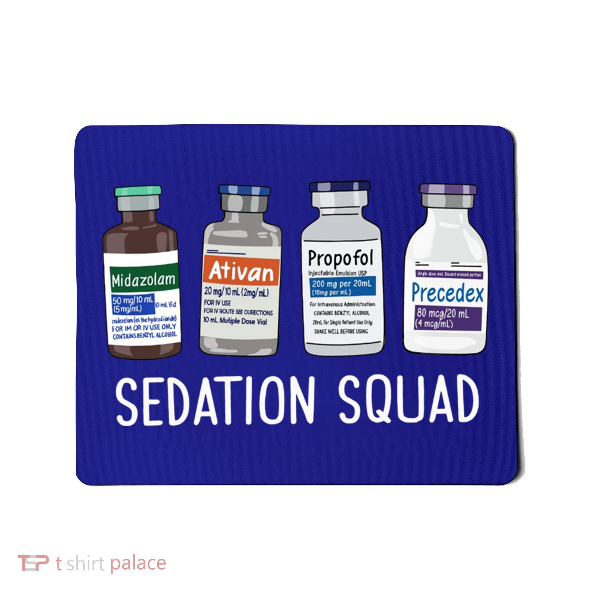 Sedation Squad Pharmacology Crna Icu Nurse Appreciation Gift Mousepad