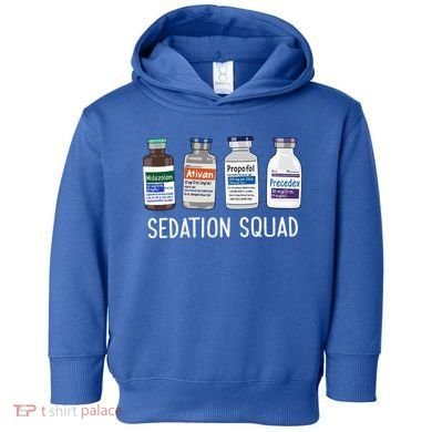 Sedation Squad Pharmacology Crna Icu Nurse Appreciation Gift Toddler Hoodie