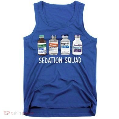 Sedation Squad Pharmacology Crna Icu Nurse Appreciation Gift Tank Top