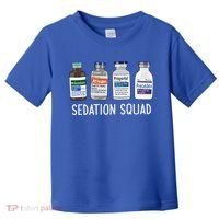Sedation Squad Pharmacology Crna Icu Nurse Appreciation Gift Toddler T-Shirt thumb 0