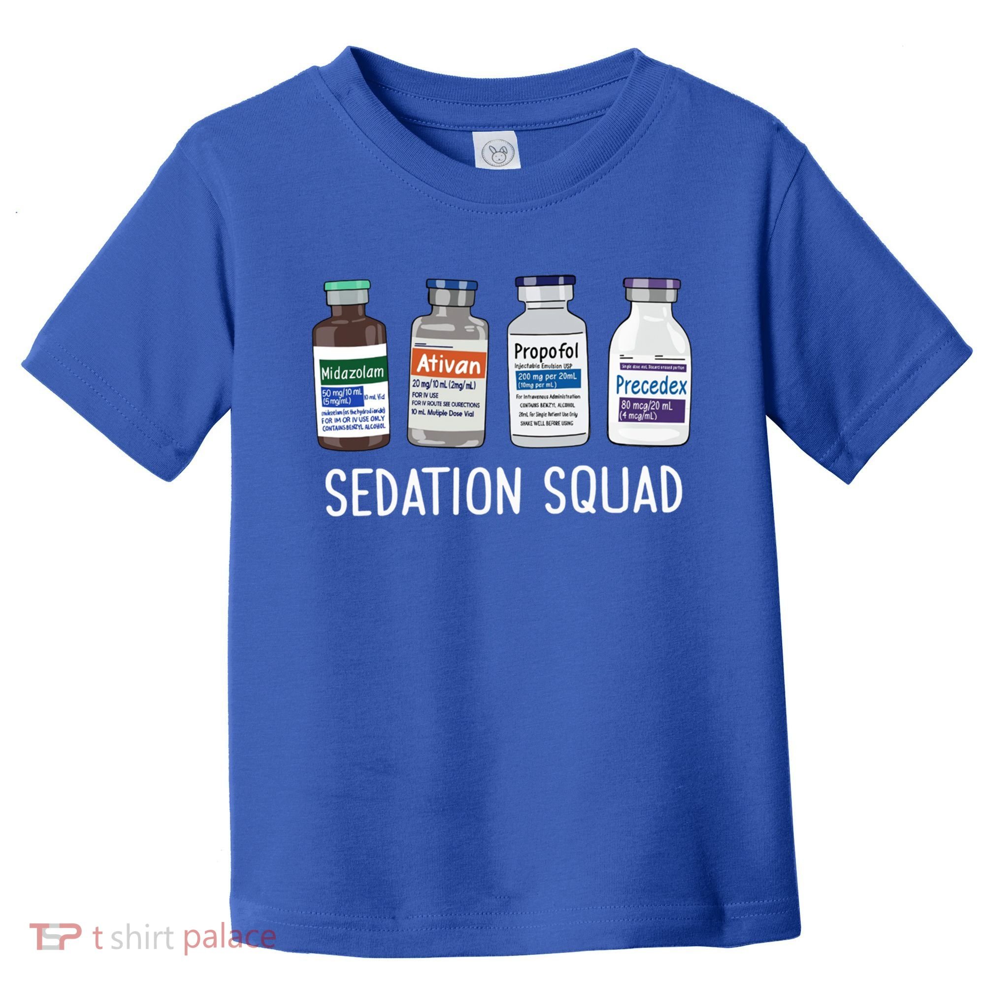Sedation Squad Pharmacology Crna Icu Nurse Appreciation Gift Toddler T-Shirt