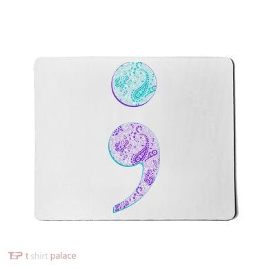 Semicolon Suicide Prevention Awareness Mousepad