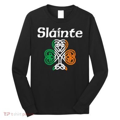 Slainte Saint Patrick's Day Irish Long Sleeve Shirt