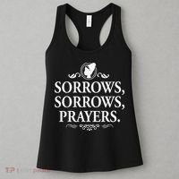 Sorrows Sorrows Prayers funny saying Women's Tank Top thumb 3