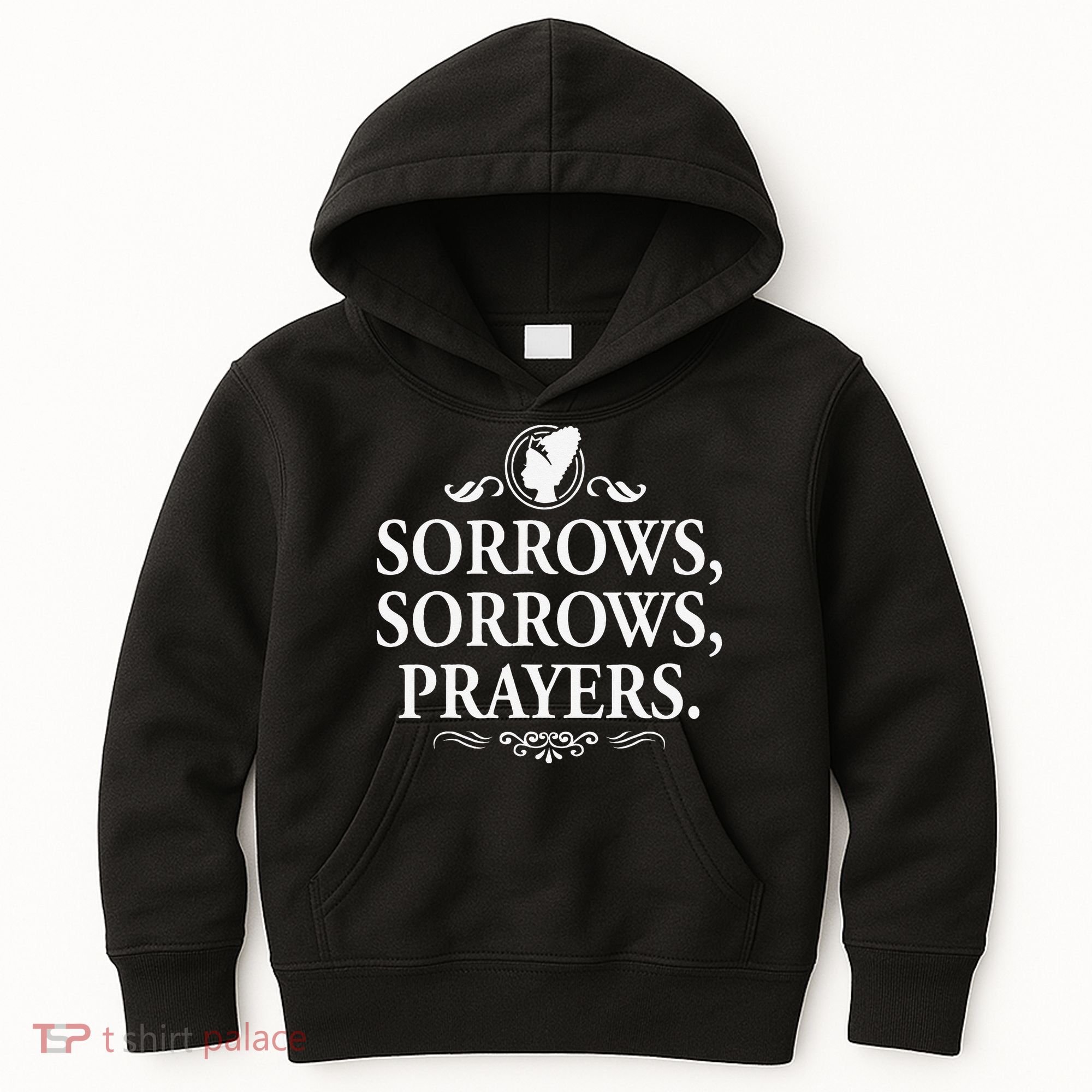 Sorrows Sorrows Prayers funny saying Kids Hoodie