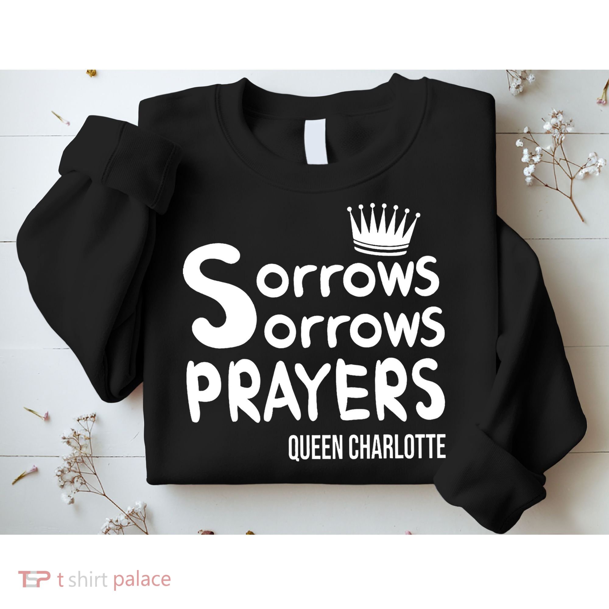 Sorrows Sorrows Prayers Proud Of Team Sweatshirt
