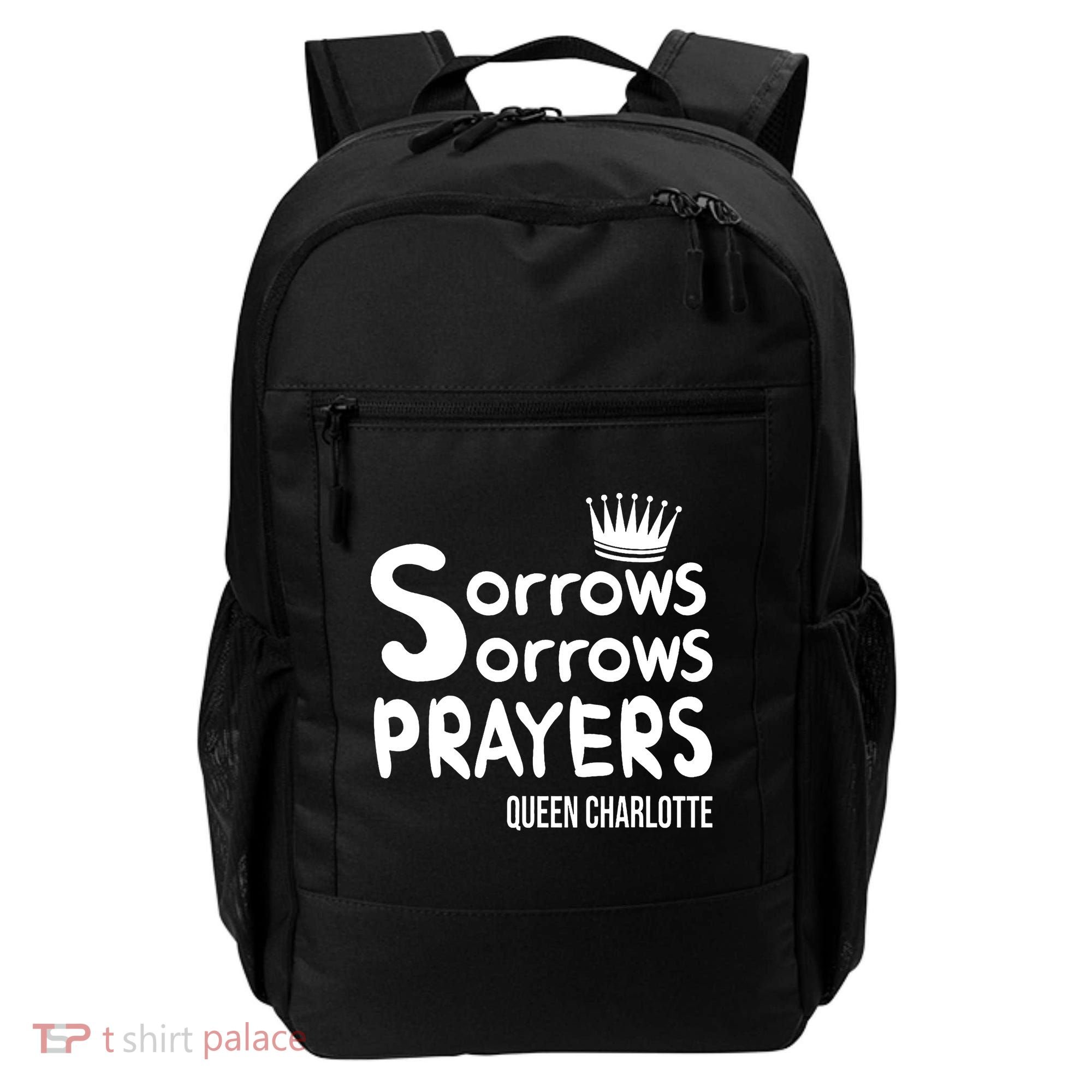 Sorrows Sorrows Prayers Proud Of Team Backpack