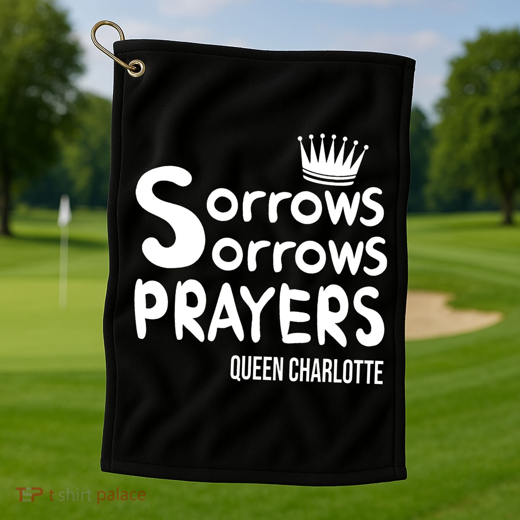 Sorrows Sorrows Prayers Proud Of Team Golf Towel