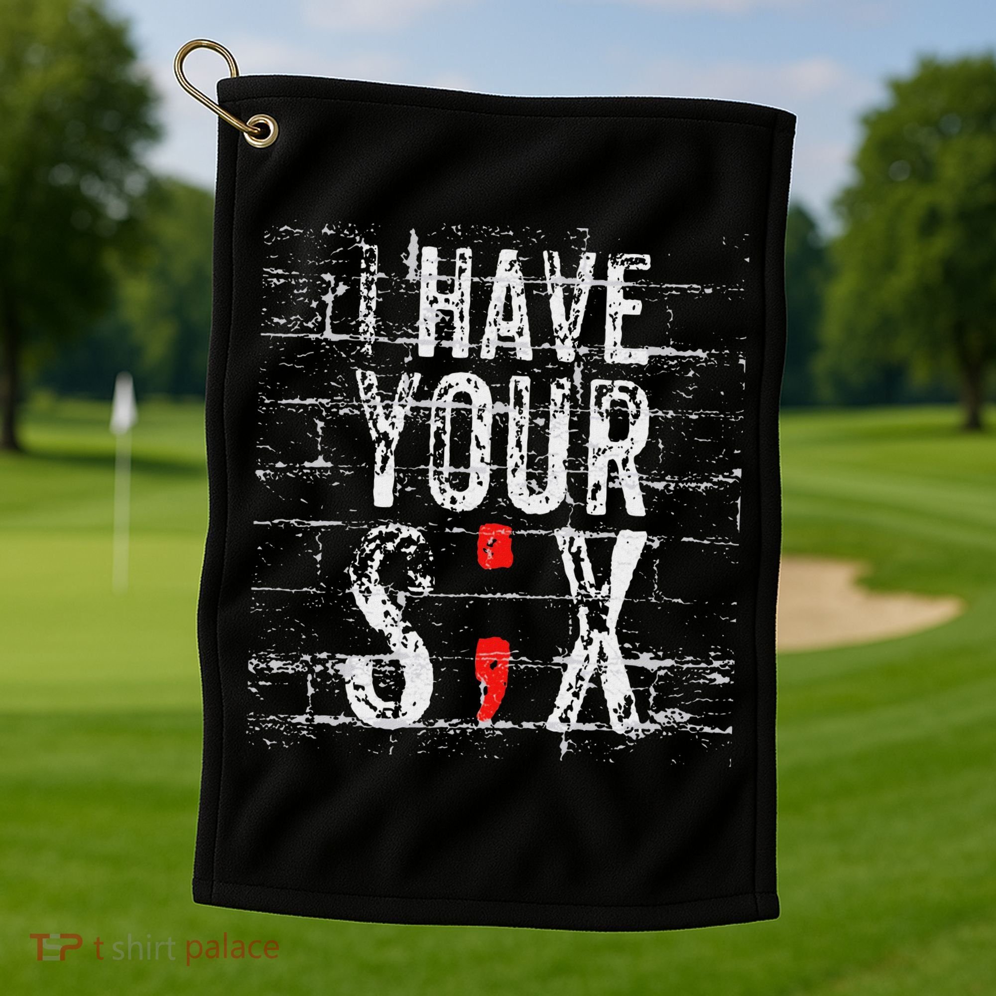 Semicolon Suicide Prevention I Have Your Six Military Saying Golf Towel