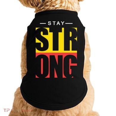 Stay Strong Positive Quote Doggie Tank