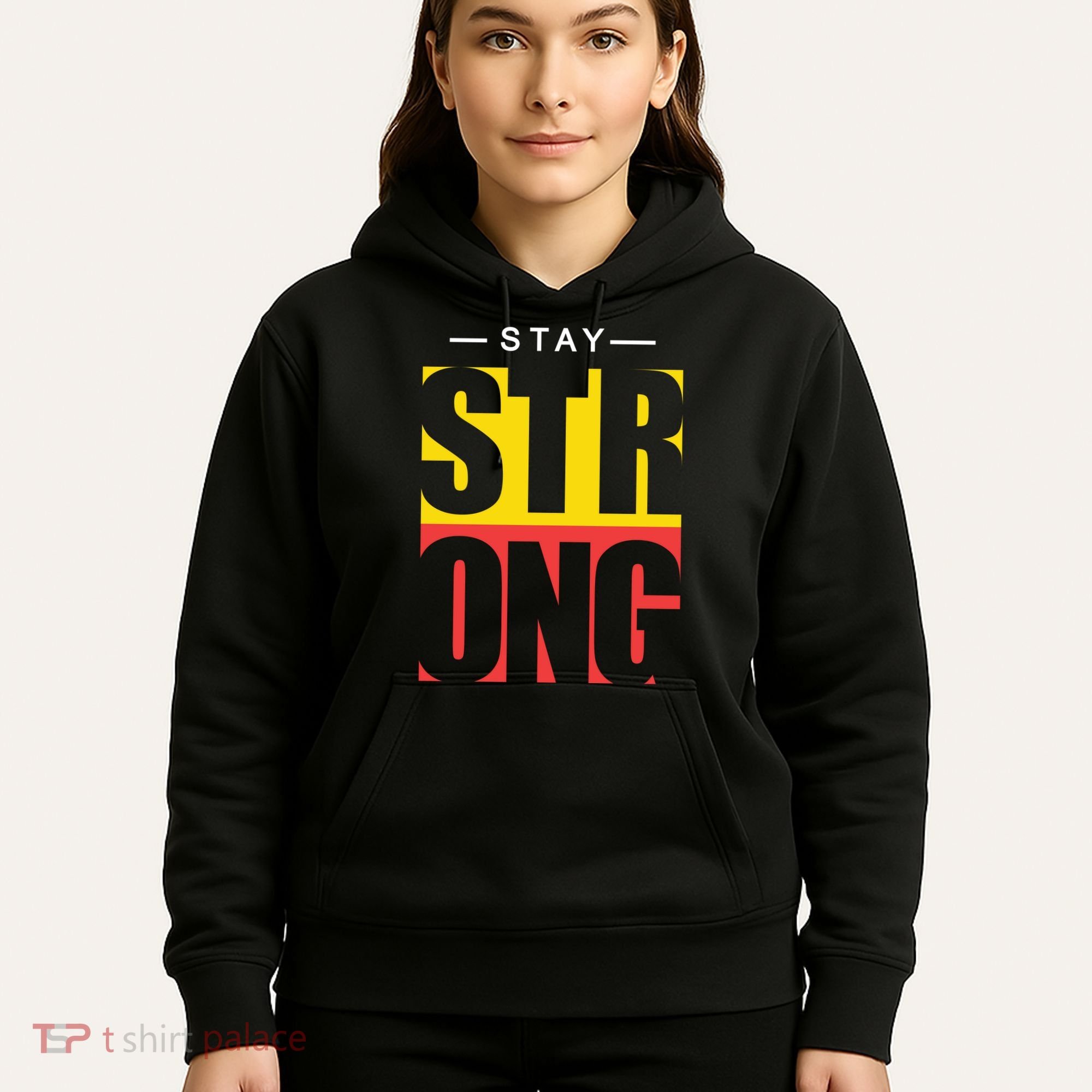 Stay Strong Positive Quote Hoodie