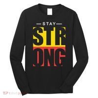 Stay Strong Positive Quote Long Sleeve Shirt thumb 0