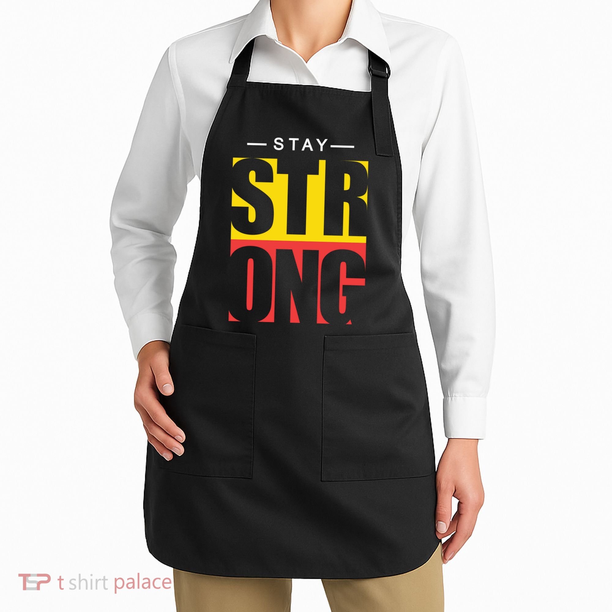 Stay Strong Positive Quote Apron