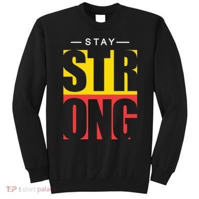 Stay Strong Positive Quote Sweatshirt