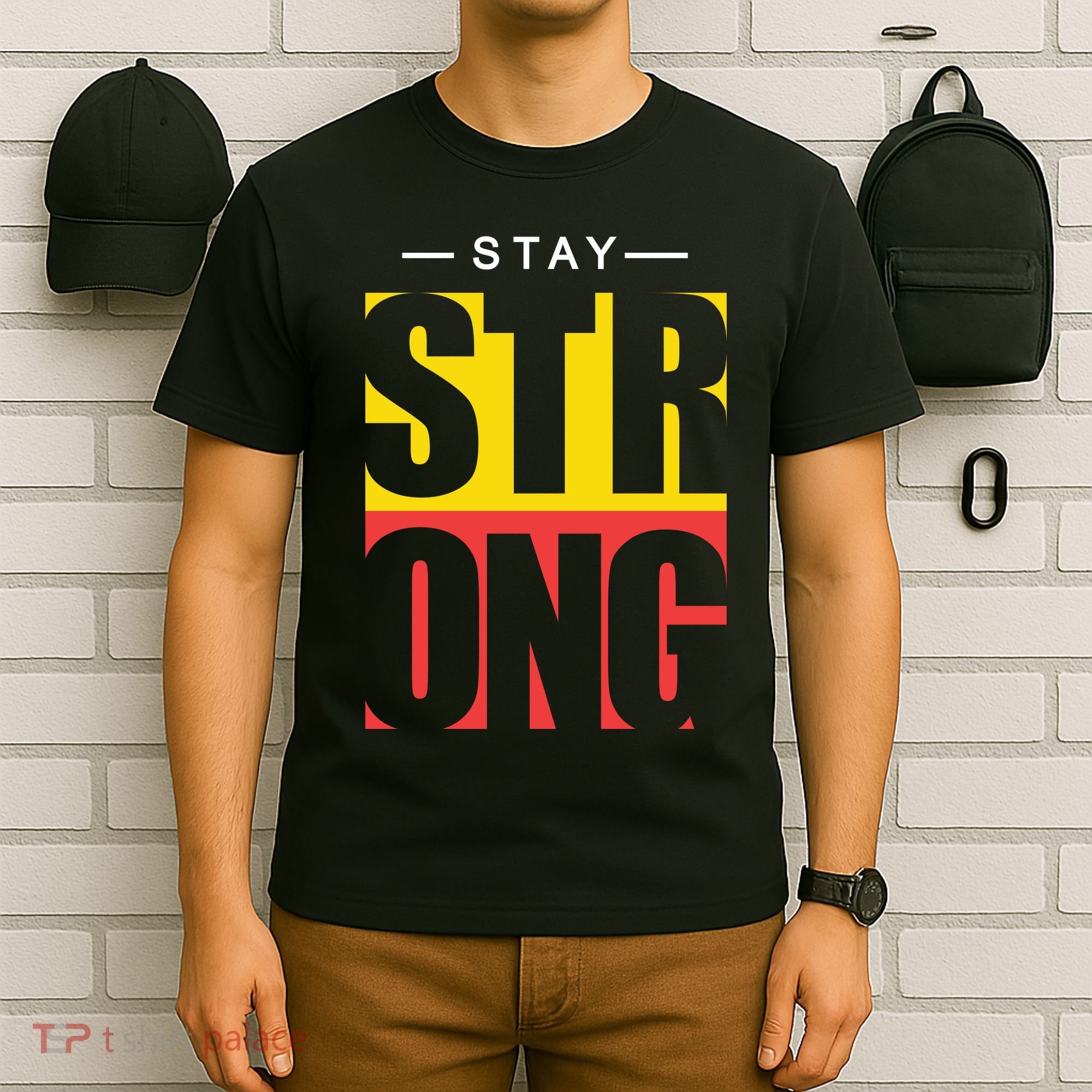 Stay Strong Positive Quote T-Shirt