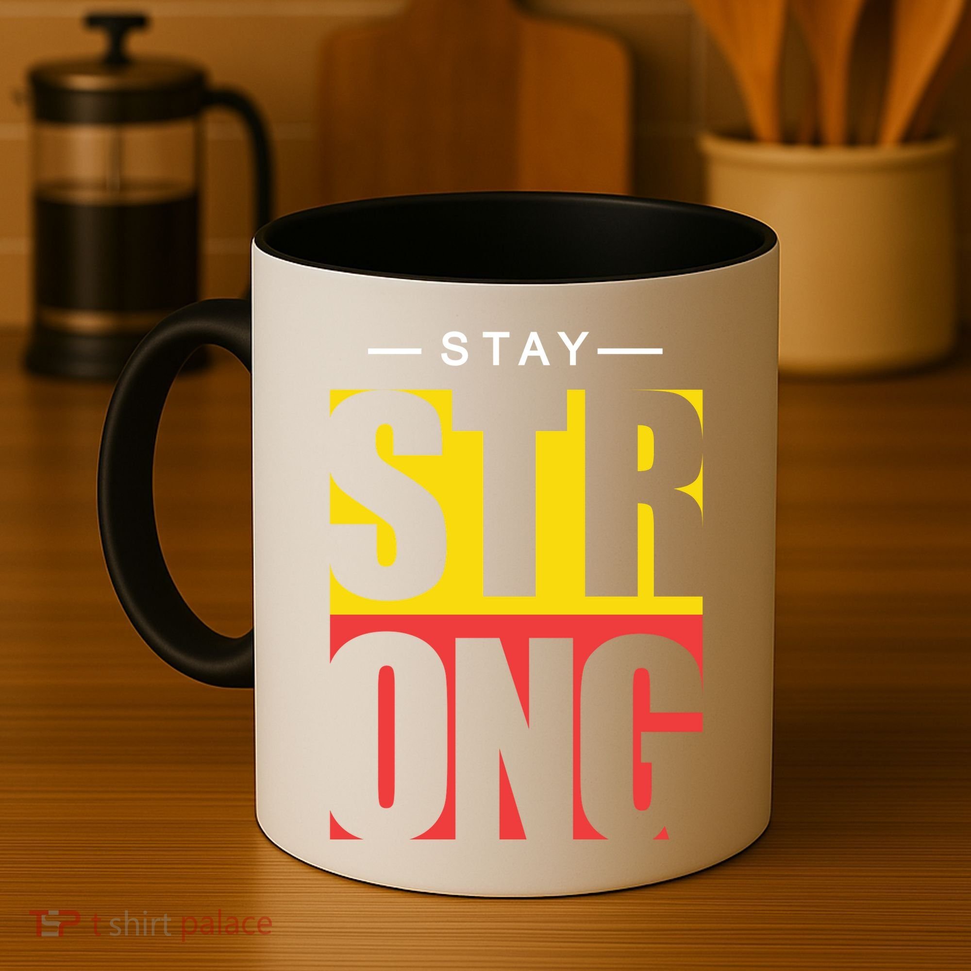 Stay Strong Positive Quote Coffee Mug