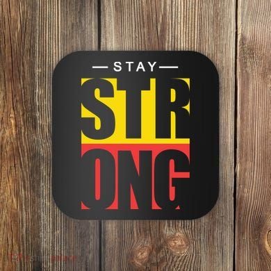 Stay Strong Positive Quote Coaster